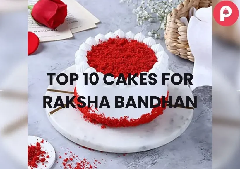 Top 10 Raksha Bandhan Cakes