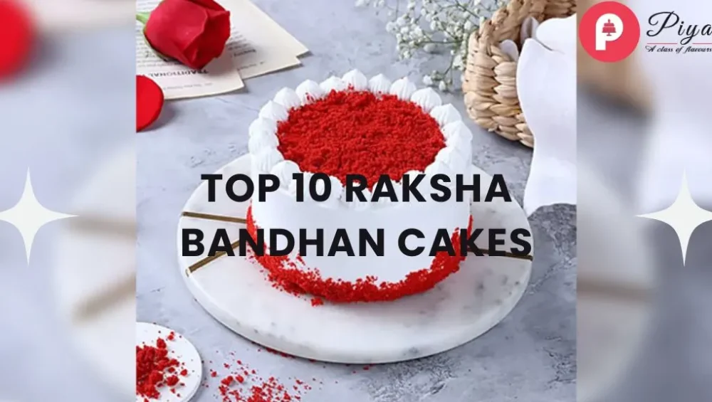 Top 10 Raksha Bandhan Cakes